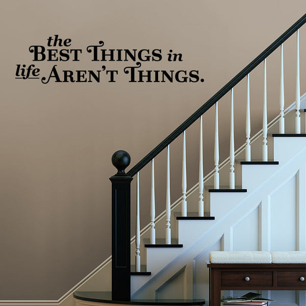 The best things in life are free temporary wall sticker quote for walls